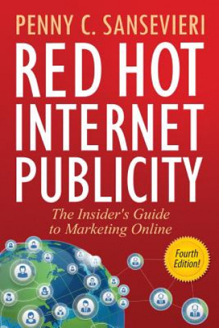 Książka Red Hot Internet Publicity: The Insider's Guide to Marketing Online Penny C Sansevieri