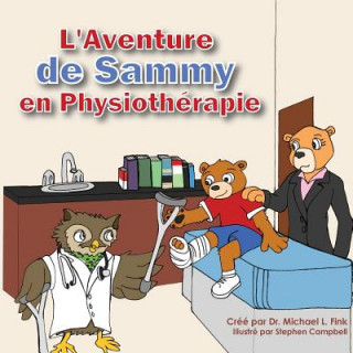 Carte Sammy's Physical Therapy Adventure (French Version) Dr Michael L Fink