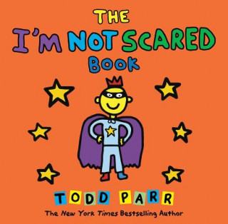 Könyv The I'm Not Scared Book Todd Parr