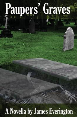 Knjiga Paupers' Graves James Everington