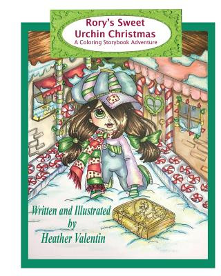 Könyv Rory's Sweet Urchin Christmas: A Coloring Storybook Adventure Heather Valentin