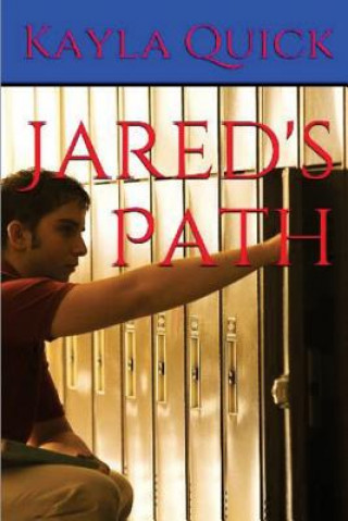 Knjiga Jared's Path Kayla Quick