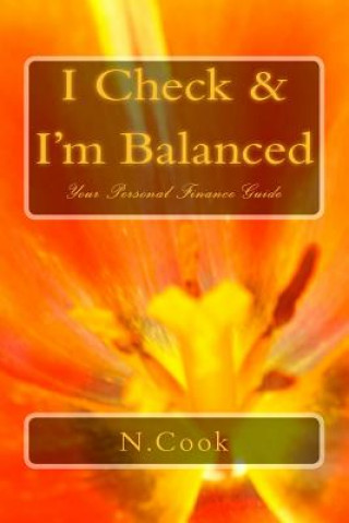 Carte I Check & I'm Balanced: Your Personal Financial Plan Mrs Nakiea S Cook