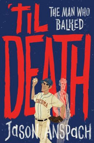 Книга 'til Death: The Man Who Balked Jason Anspach