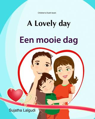 Buch Dutch children's book: A lovely day: Dutch books for children.(Bilingual Edition) English Dutch children's picture book. Children's bilingual Sujatha Lalgudi