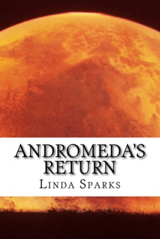 Knjiga Andromeda's Return Linda Sparks