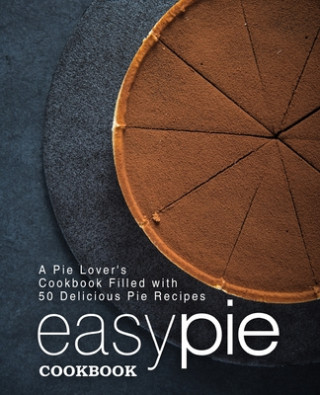Knjiga Easy Pie Cookbook Booksumo Press