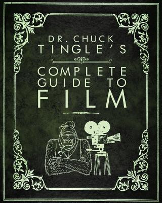Книга Dr. Chuck Tingle's Complete Guide To Film Chuck Tingle