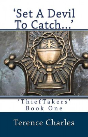 Knjiga 'Set A Devil To Catch...' Terence Charles