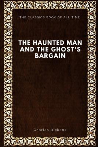 Buch The Haunted Man and the Ghost's Bargain Charles Dickens