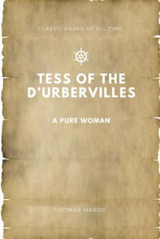 Kniha Tess of the d'Urbervilles: A Pure Woman Thomas Hardy