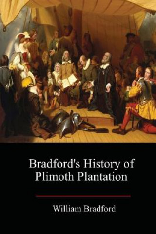 Kniha Bradford's History of Plimoth Plantation William Bradford