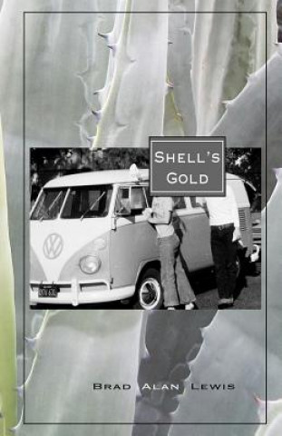 Knjiga Shell's Gold Brad Alan Lewis