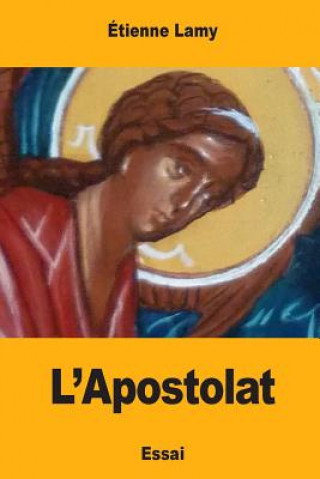 Livre L'Apostolat Etienne Lamy