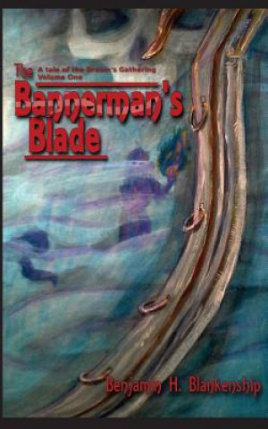 Livro The Bannerman's Blade Benjamin H Blankenship