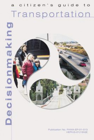 Libro A Citizen's Guide to Transportation Decisionmaking U S Department of Transportation
