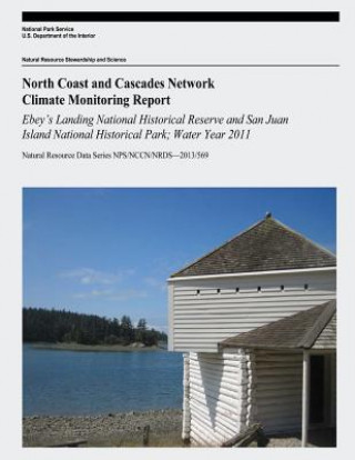 Книга North Coast and Cascades Network Climate Monitoring Report: Ebey's Landing National Historical Reserve and San Juan Island National Historical Park; W U S Department of the Interior