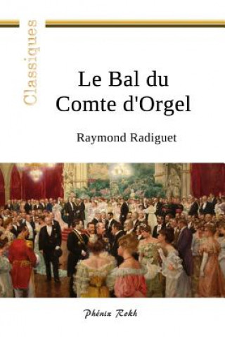 Kniha Le Bal du Comte d'Orgel Raymond Radiguet