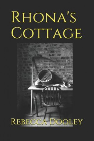 Knjiga Rhona's Cottage Rebecca Dooley