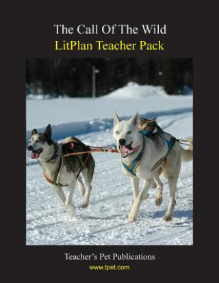 Kniha Litplan Teacher Pack: The Call of the Wild Mary B Collins