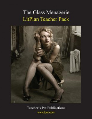 Knjiga Litplan Teacher Pack: The Glass Menagerie Mary B Collins