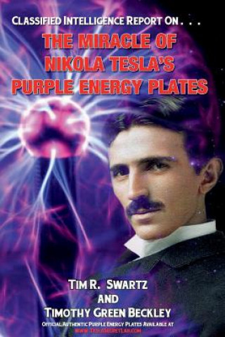 Könyv The Miracle of Nikola Tesla's Purple Energy Plates Timothy Green Beckley