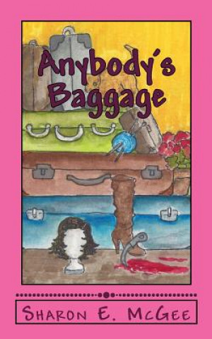 Книга Anybody's Baggage Sharon E McGee