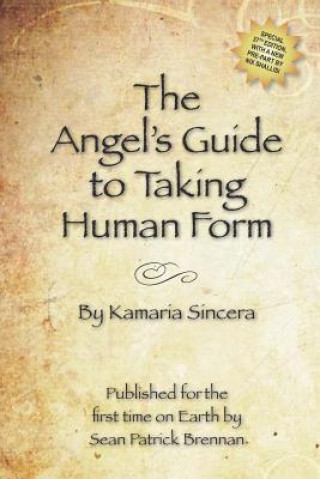 Knjiga The Angel's Guide to Taking Human Form Sean Patrick Brennan