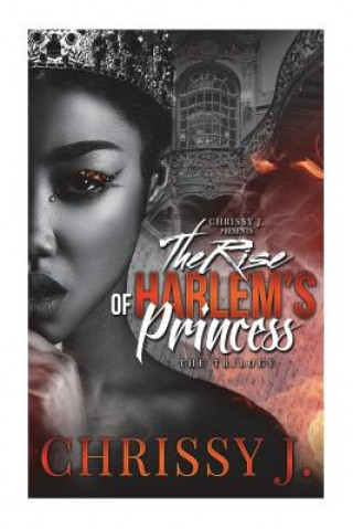 Buch The Rise Of Harlem's Princess 1-3 Chrissy J