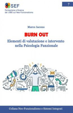 Könyv Burn out: Elementi di valutazione e intervento nell'ottica del Neo Funzionalismo Marco Iacono