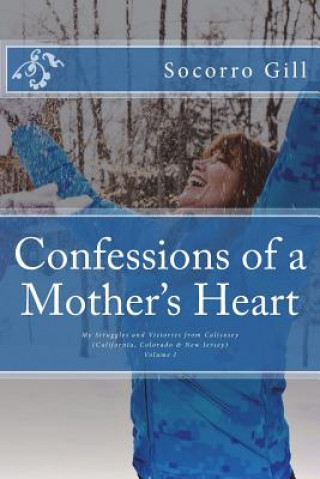 Książka Confessions of a Mother's Heart Mrs Socorro Gill