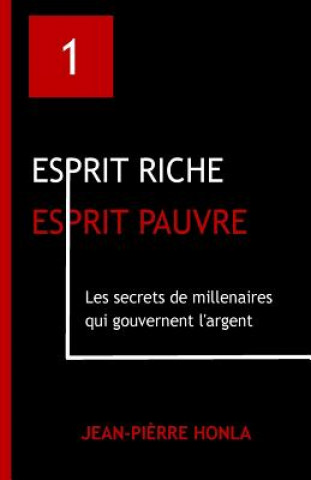 Kniha Esprit riche Esprit pauvre - Vol 1 Jean-Pierre Honla