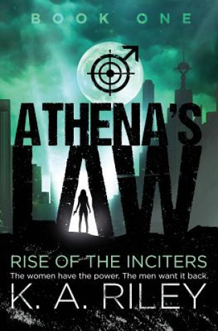 Kniha Athena's Law: Rise of the Inciters K a Riley