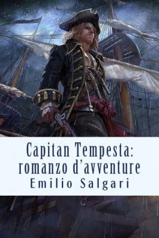 Carte Capitan Tempesta: romanzo d'avventure Emilio Salgari