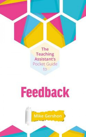 Kniha The Teaching Assistant's Pocket Guide to Feedback Mike Gershon