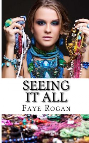 Kniha 'Seeing It All' Faye Rogan