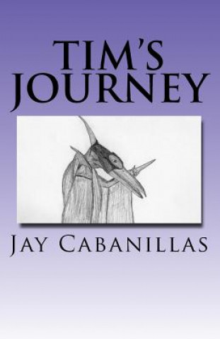 Βιβλίο Tim's Journey Jay F Cabanillas