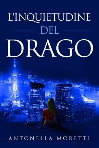Knjiga L'inquietudine del drago Antonella Moretti