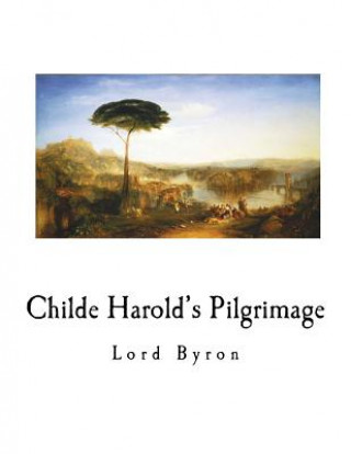 Kniha Childe Harold's Pilgrimage George Gordon Byron