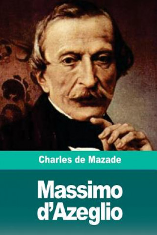 Könyv Massimo d'Azeglio Charles de Mazade