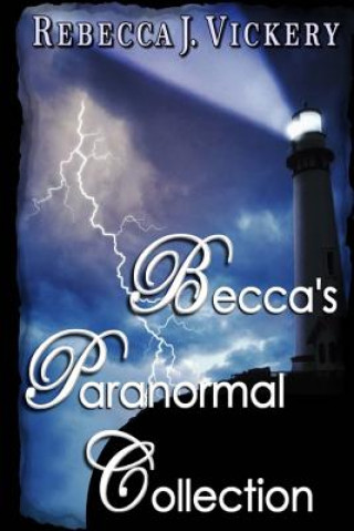 Книга Becca's Paranormal Collection Rebecca J Vickery