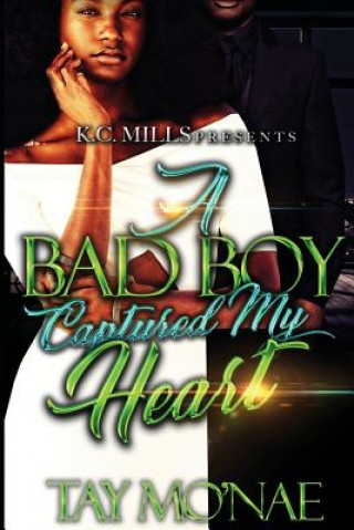 Könyv A Bad Boy Captured My Heart Tay Mo'nae