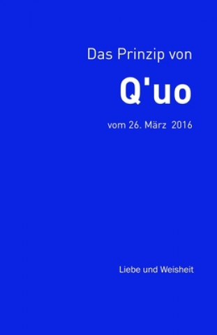 Könyv Das Prinzip von Q'uo (26. März 2016): Liebe und Weisheit Jochen Blumenthal