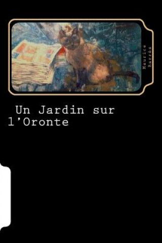 Carte Un Jardin sur l'Oronte (French Edition) Maurice Barres