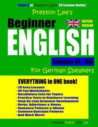 Knjiga Preston Lee's Beginner English Lesson 41 - 60 For German Speakers (British) Kevin Lee