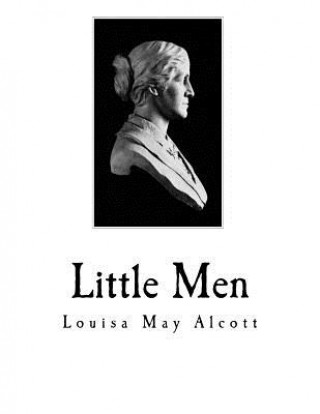 Книга Little Men: Life at Plumfield with Jo's Boys Louisa May Alcott