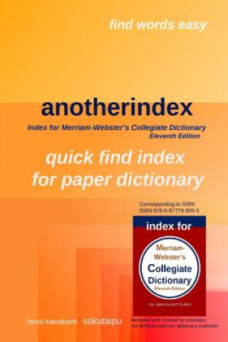 Kniha anotherindex: index for Merriam-Webster's Collegiate Dictionary Eleventh Edition H Kawakami