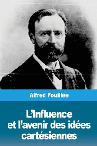 Carte L'Influence et l'avenir des idées cartésiennes Alfred Fouillee
