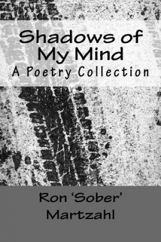 Kniha Shadows of My Mind Ron 'sober' Martzahl