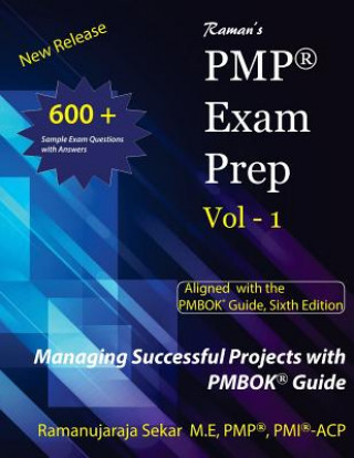 Buch Raman's PMP Exam Prep Vol 1 aligned with the PMBOK Guide, Sixth Edition: Raman's PMP EXAM PREP VOL1 MR Ramanujaraja Sekar